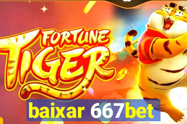 baixar 667bet